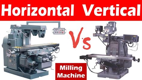 vertical cnc machine|vertical vs horizontal milling machine.